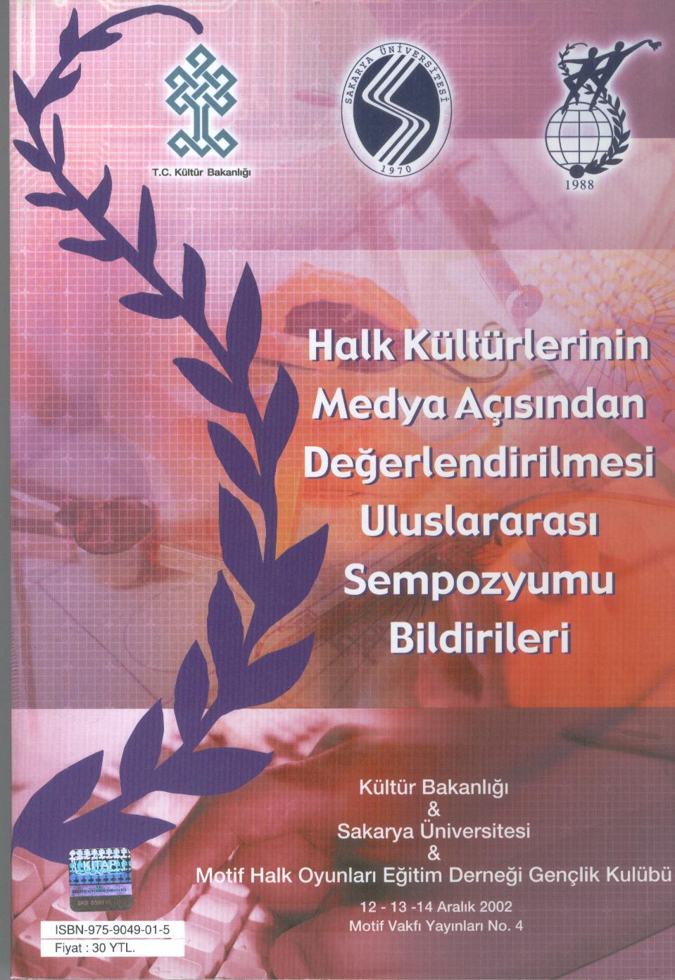 Halk Kültürlerinin Medya Açısından Değerlendirilmesi Uluslar arası Sempozyumu Bildirileri