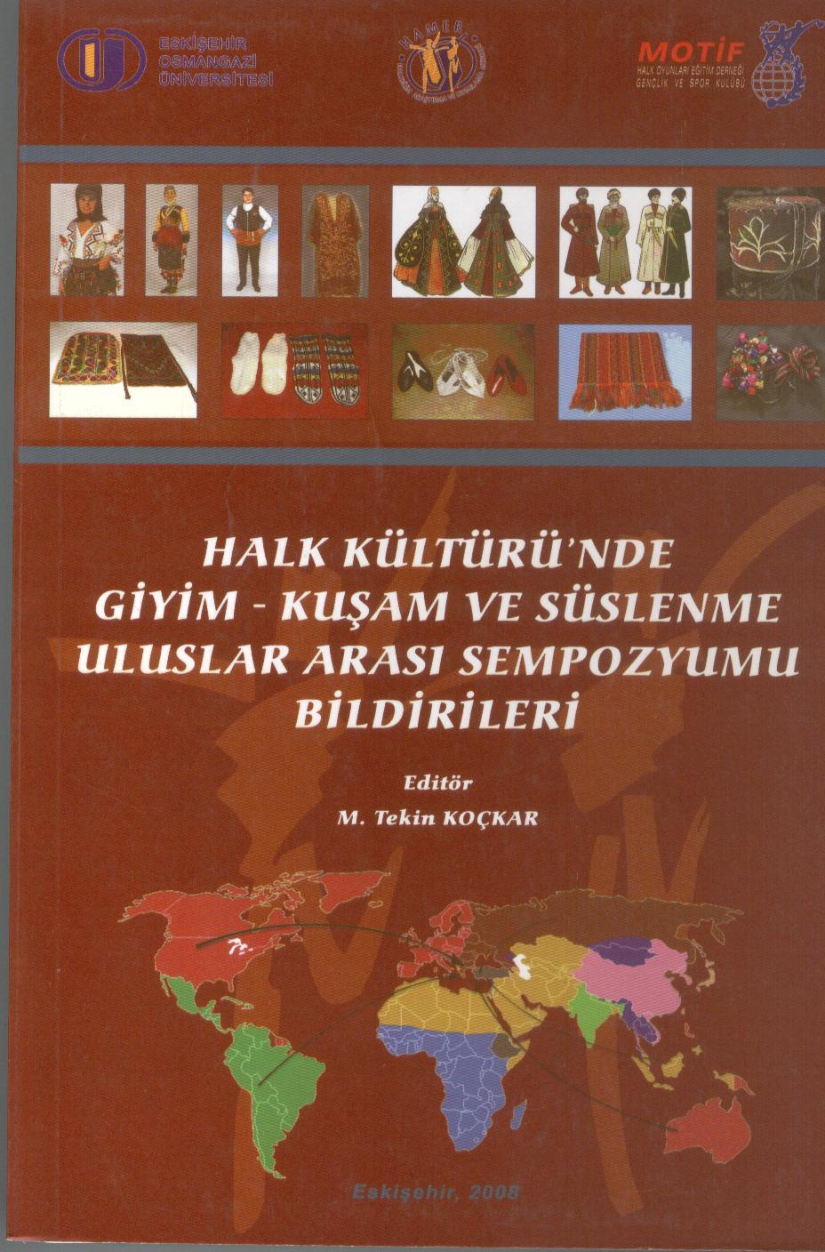 Halk Kültüründe Giyim - Kuşam ve Süslenme  Uluslararası Sempozyumu Bildirileri